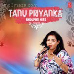 Tanu Priyanka Bhojpuri Hits - Chandan Sharma Song Download