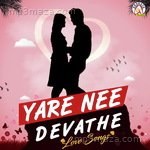 Yare Nee Devathe - Love Songs - Sonu Nigam Song Download