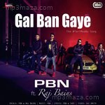 Gal Ban Gaye PBN Song Download