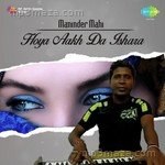 Maninder Mahi - Hoya Aakh Da Ishara - Maninder Mahi Song Download
