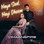 Naya Saal, Nayi Dhoom Vihaanspire Song Download