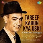 Tareef Karun Kya Uski - A Tribute to O.P. Nayyar - Mohammed Rafi Song Download