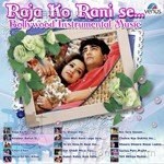 Raja Ko Rani Se - Bollywood Instrumental Music Album Download