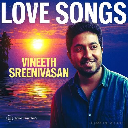 Vineeth Sreenivasan Love Songs