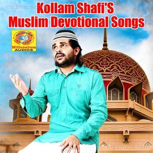 Kollam Shafi's Muslim Devotional Songs