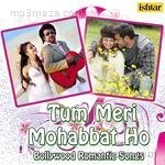 Tum Meri Mohabbat Ho - Bollywood Romantic Songs Album Download