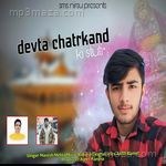 Devta Chatrkand Ki Stuti Vipin Sehgal Song Download