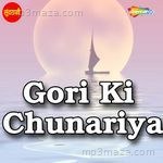 Gori Ki Chunariya - Pummy Song Download