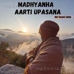 Madhyanha Aarti Upasana - Shri Swami Sakha Song Download