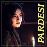 Pardesi Female Duet Saif Kamali Song Download