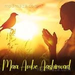 Maa Ambe Aashirwad - Sonal Tangadi Song Download