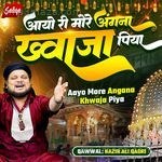 Aayo Ri More Angana More Khwaja Piya Nazir Ali Qadri Song Download