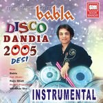 Babla Disco Dandiya 2005 Desi (Instrumental) Album Download