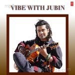 Vibe With Jubin Album Download