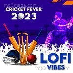 Cricket Fever 2023 - Lofi Vibes Album Download