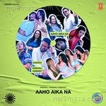 Aaho Aika Na Kratex MP3 Download