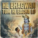 He Bhagwan Tum Hi Bacha Lo Yogi Trital Song Download