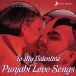 To My Valentine (Punjabi Love Songs) - Diljit Dosanjh Song Download