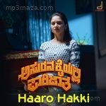 Haaro Hakki (From "Asurana Kaiyalli Parijatha'') Aishwarya Rangarajan Song Download