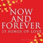 Now And Forever: 25 Songs Of Love - Veronica Mehta Song Download