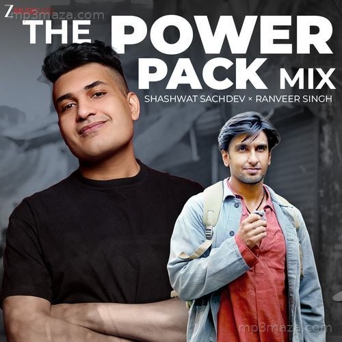 The Power Pack Mix - Shashwat Sachdev × Ranveer Singh