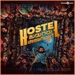 Hostel Hudugaru Bekagiddare (Original Motion Picture Soundtrack) Album Download