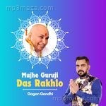 Mujhe Guruji Das Rakhlo Gagan Gandhi Song Download
