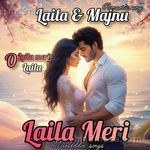 Laila Meri - O meri laila Moinuddin Song Download