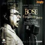 Bose: The Forgotten Hero (Original Motion Picture Soundtrack) - Abhijeet Song Download