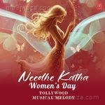 Needhe Katha - Women's Day - Tollywood Musical Melody Album Download