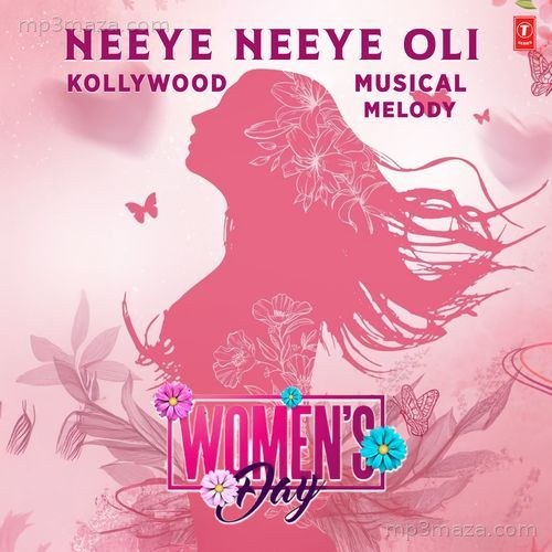 Neeye Neeye Oli - Women's Day - Kollywood Musical Melody