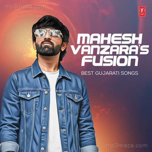 Mahesh Vanzara's Fusion - Best Gujarati Songs