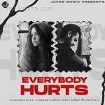 Everybody Hurts - Rajveer Raja Song Download