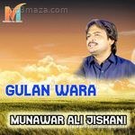 Gulan Wara - Munawar Ali Jiskani Song Download