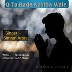 O Ta Bade Nasiba Wale Simran Arora Song Download