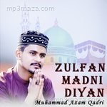 Zulfan Madni Diyan - Mohammaddullah Song Download