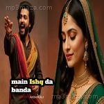 Main Ishq da banda Mo Kaif Shufi Song Download