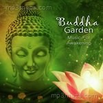 Buddha Garden - Music For Awakening - Gaurav Issar Song Download
