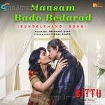 Mausam Bado Bedarad Yash Bhardwaaj Song Download