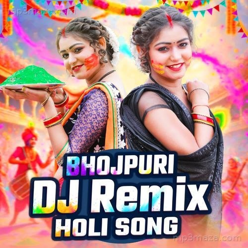 Bhojpuri (Dj Remix Holi Song)