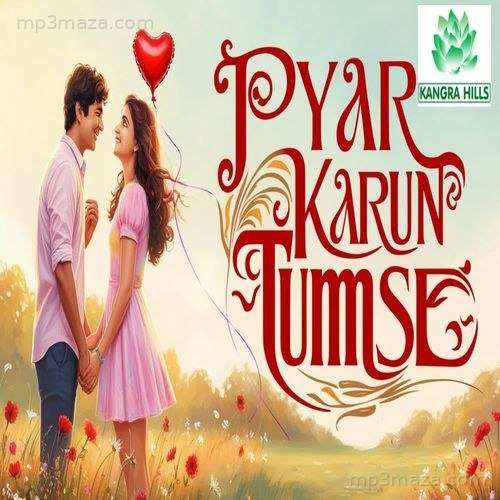 Pyar Karun Tumse