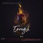 Enough lo-fi Kush Song Download