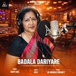 Badala Dariyare Trupti Das MP3 Download