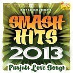 Smash Hits 2013 - Punjabi Love Songs - Gippy Bajwa Song Download