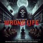 Wrong Life Ayo HeartBeat Song Download