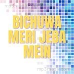 BICHUWA MERI JEBA MEIN Seven Golden Rule Song Download