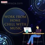 Work From Home Chill With Music - Deepak Blue Song Download