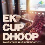 Ek Cup Dhoop - Udit Narayan Song Download