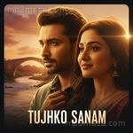 Tujhko Sanam Aatif ali Song Download