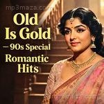 Old Is Gold – 90s Special Romantic Hits Album Download